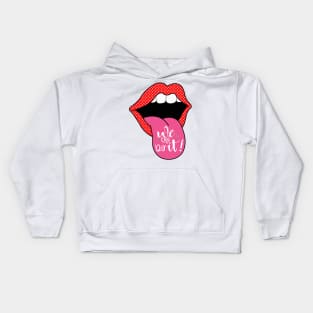 Lips we can do it Kids Hoodie